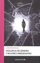 Violencia de genero y mujeres inmigrantes, de LORENA ANTON GARCIA | portada del libro