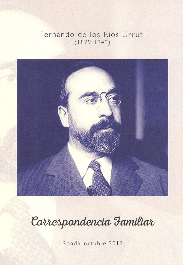 Correspondencia familiar de Fernando de los R¡os Urruti (1879-1949), de AA.VV. | portada del libro