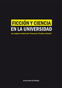 Ficción y ciencia en la Universidad, de Fernández García, Alicia | portada del libro