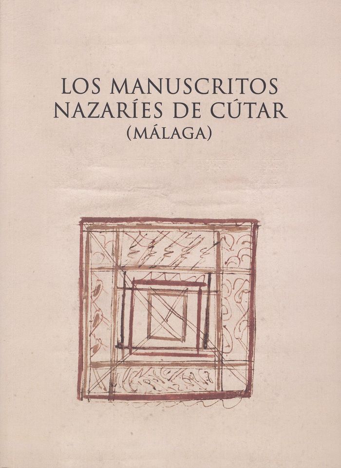 Los manuscritos nazaríes de Cútar (Málaga), de María Isabel | portada del libro