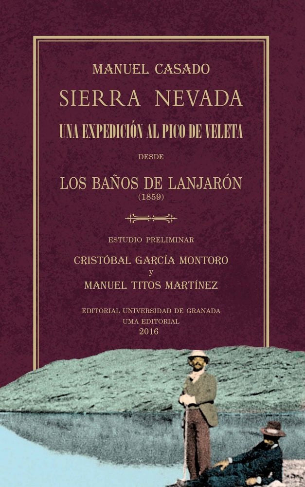 Sierra Nevada. Una expedición al pico de Veleta desde los baños de Lanjarón (1859), de Casado Sánchez de Castilla | portada d