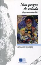 Nun pregue de veludo (Fagamos comedia), de ALEXANDRE BALLESTER | portada del libro