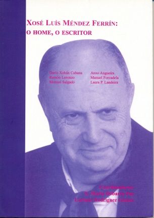Xosé Luís Méndez Ferrín. O home. O escritor, de Xosé María Dobarro Paz | portada del libro
