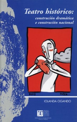 Teatro histórico. Construción dramática e construción nacional, de Ogando | portada del libro