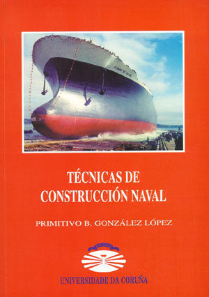 Técnicas de construcción naval, de GONZALEZ LOPEZ | portada del libro