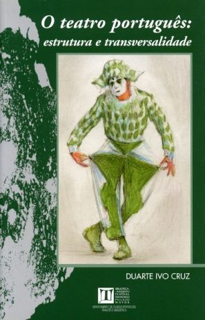 O teatro português. Estrutura e trasversalidade, de Ivo Cruz | portada del libro