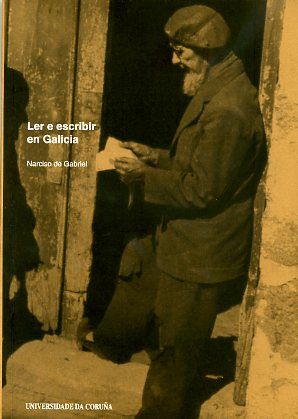 Ler e escribir en Galicia. A alfabetización dos galegos e galegas nos séculos XIX e XX, de de Gabriel | portada del libro