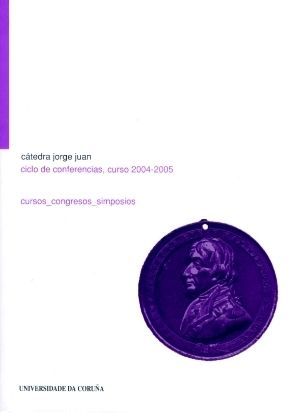 Cátedra Jorge Juan. Ciclo de conferencias. Curso 2004-2005, de JOSE JULIO PAVIA | portada del libro