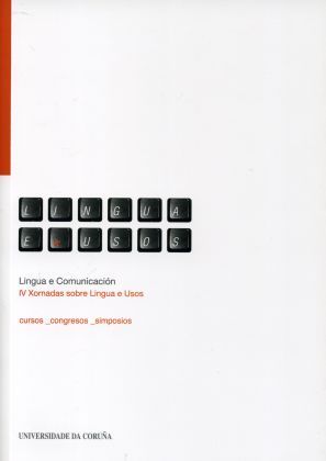 Lingua e comunicación. IV Xornadas sobre lingua e usos, de X. Ramón Freixeiro Mato | portada del libro