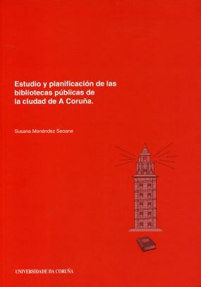 Estudio y planificación de las bibliotecas públicas de la ciudad de A Coruña, de Menéndez Seoane | portada del libro