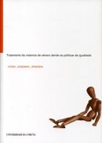 Tratamento da violencia de xénero dende as políticas de igualdade, de ANA SANCHEZ BELLO | portada del libro