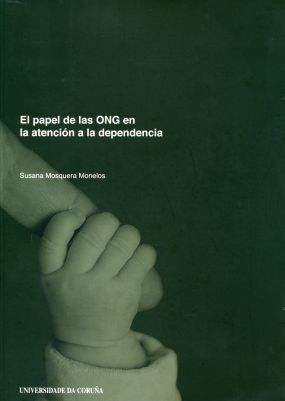 El papel de las ONG en la atención a la dependencia, de Mosquera Monelos | portada del libro