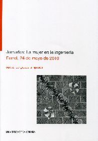 Jornadas: la mujer en la ingeniería (Ferrol, 24 de mayo de 2010) | portada del libro