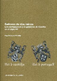 Señores de dos reinos. Los portugueses y el gobierno de Castilla en el siglo XV, de Romero Portilla, Paz | portada del libro