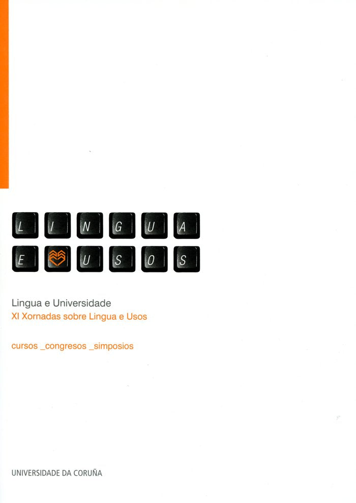 Lingua e Universidade. XI Xornadas sobre Lingua e Usos, de Xesús M. Mosquera Carregal | portada del libro