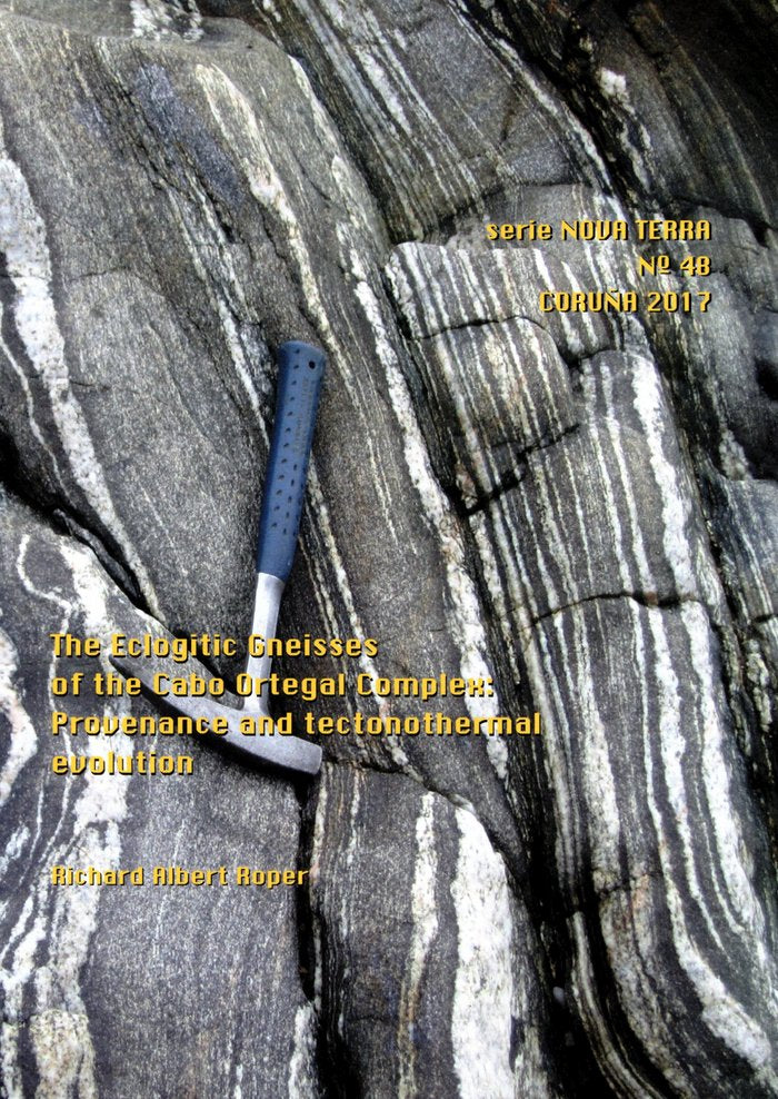 The Eclogitic Gneisses of the Cabo Ortegal Complex: Provenance and tectonothermal evolution, de Albert Roper | portada del li