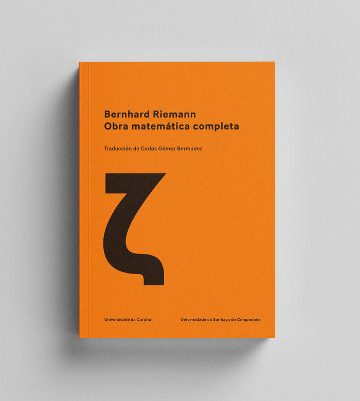 BERNHAD RIEMANN OBRA MATEMATICA COMPLETA, de GOMEZ BERMUDEZ, CARLOS | portada del libro