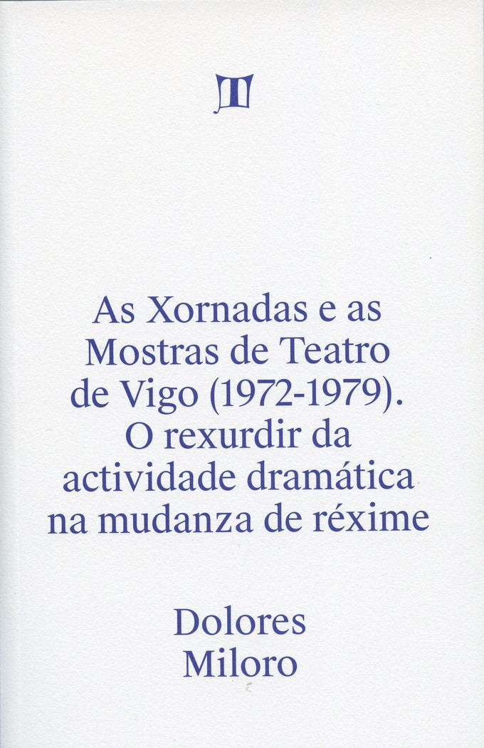 AS XORNADAS E AS MOSTRAS DE TEATRO DE VIGO (1972-1979). O RE | portada del libro