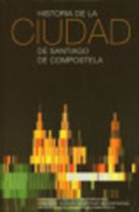 OP/200B-Historia de la ciudad de Santigo de Compostela, de AA.VV. | portada del libro