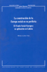 JM/6-La Construccion de la Europa social en su periferia, de López Viso | portada del libro