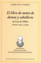 IF/9-El libro de motes de damas y caballeros de Luis de Milán, de ISABEL VEGA VAZQUEZ | portada del libro