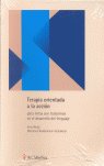 TERAPIA ORIENTADA A LA ACCIóN, de IRINA WEIGL | portada del libro