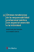 Ultimas tendencias de la responsabilidad profesional médica con especial atención a la intimidad, de GALLEGO RIESTRA, SERGIO 