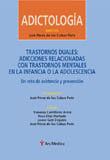 Trastornos duales: Adicciones relacionadas con trastornos mentales en la infancia o la adolescencia, de AA.VV. | portada del 