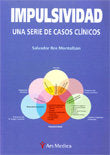 Impulsividad. Una serie de casos cl¡nicos, de ROS MONTALBAN, SALVADOR | portada del libro