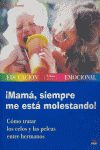 ¡Mamá, siempre me está molestando!, de BAUM | portada del libro