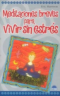 Meditaciones breves para vivir sin estrés, de Harrison | portada del libro