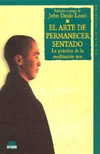 El arte de permanecer sentado, de Loori, John Daido | portada del libro