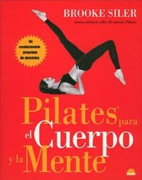 Pilates para el cuerpo y la mente, de Siler | portada del libro