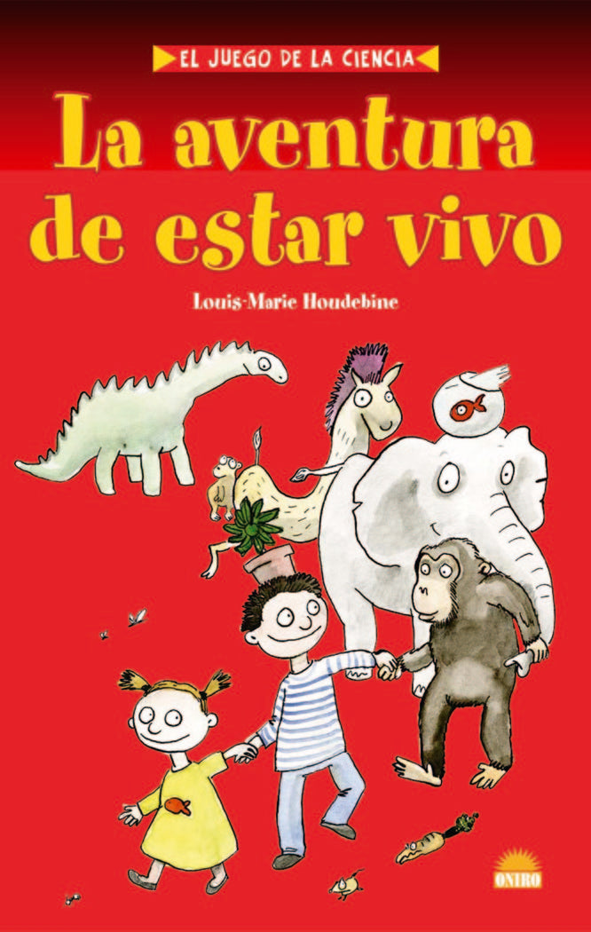 LA AVENTURA DE ESTAR VIVO, de Houdebine, Louise-Marie | portada del libro