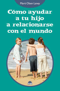 Cómo ayudar a tu hijo a relacionarse con el mundo, de Laney | portada del libro