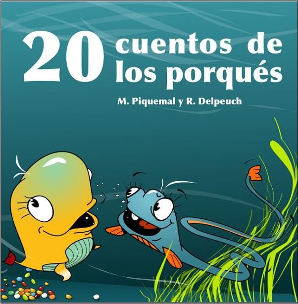 20 CUENTOS DE LOS PORQUES, de Piquemal, Michel | portada del libro