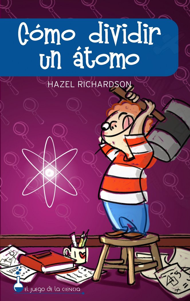 Cómo dividir un átomo, de Richardson | portada del libro