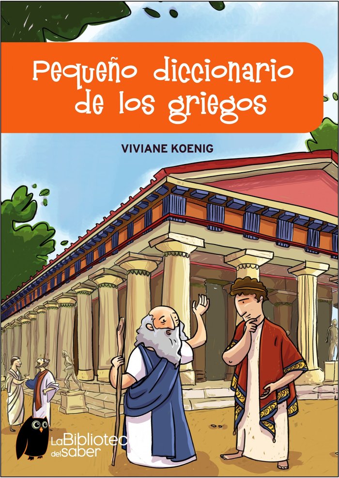 PEQUEÑO DICCIONARIO DE LOS GRIEGOS, de Koenig | portada del libro