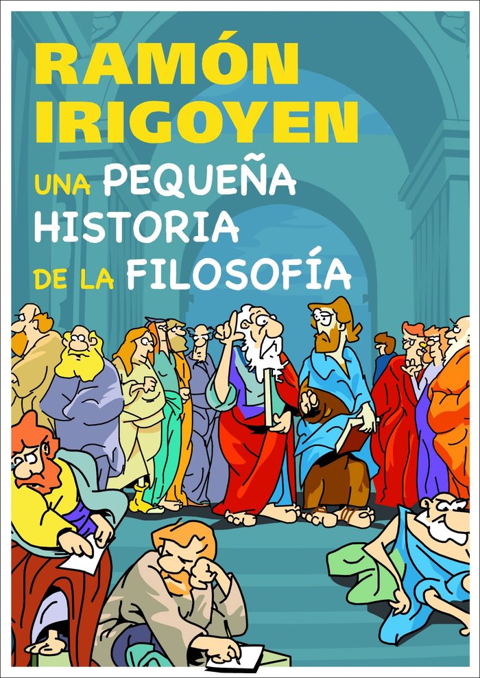 Una pequeña historia de la filosofía, de Irigoyen, Ramón | portada del libro