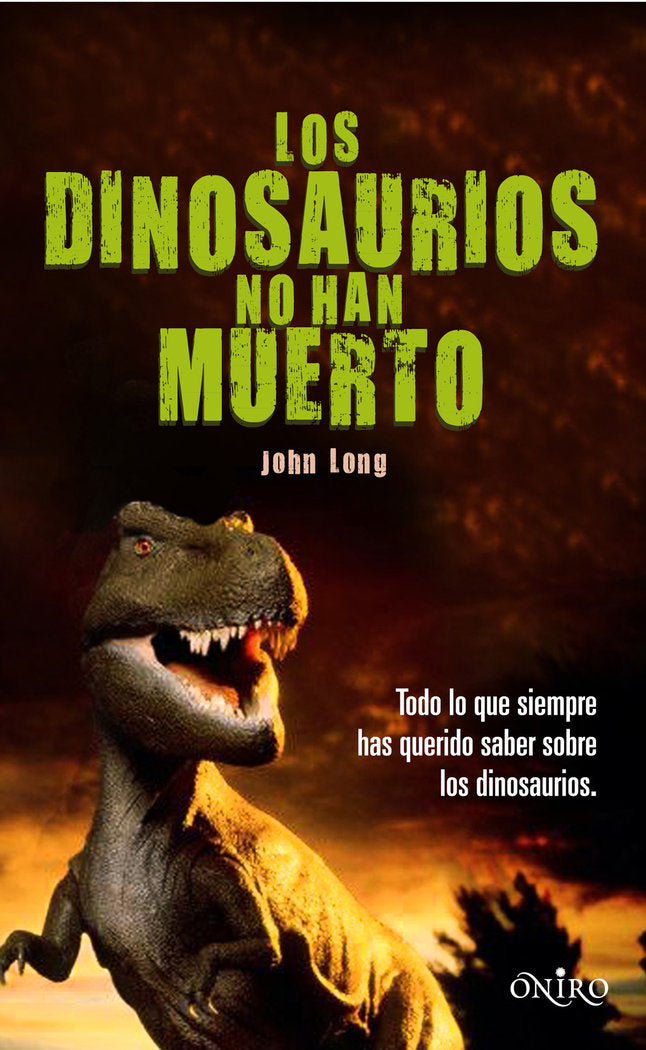 Los dinosaurios no han muerto, de Long, John | portada del libro