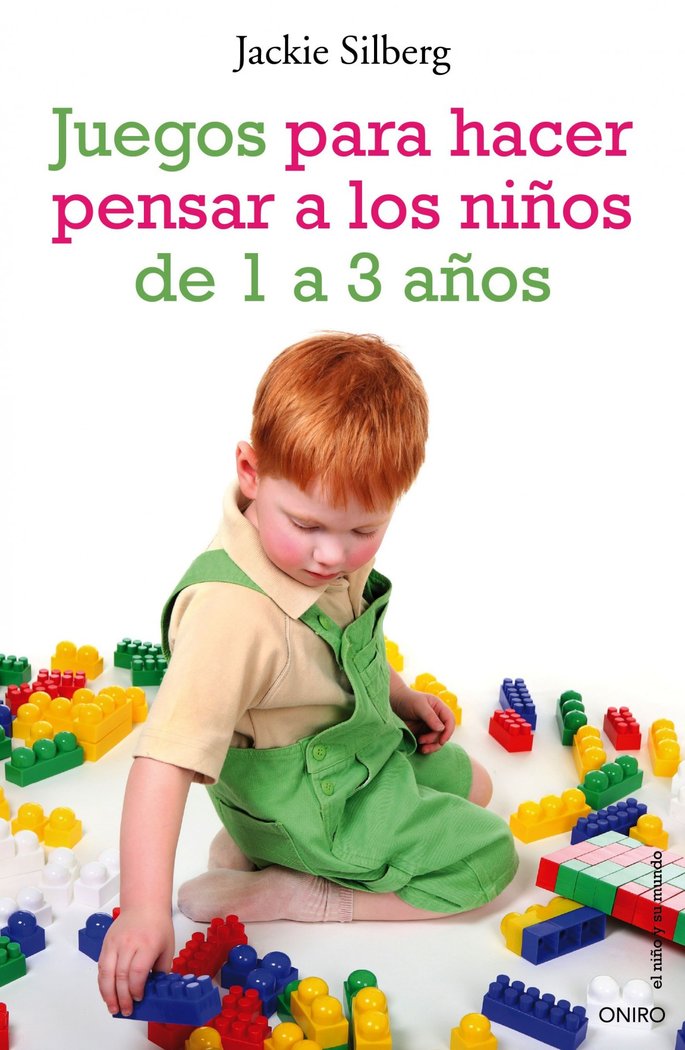 Juegos para hacer pensar a los niños de 1 a 3 años, de Silberg | portada del libro