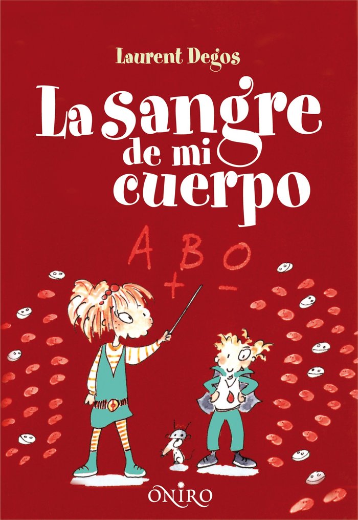 La sangre de mi cuerpo, de Degos, Laurent | portada del libro
