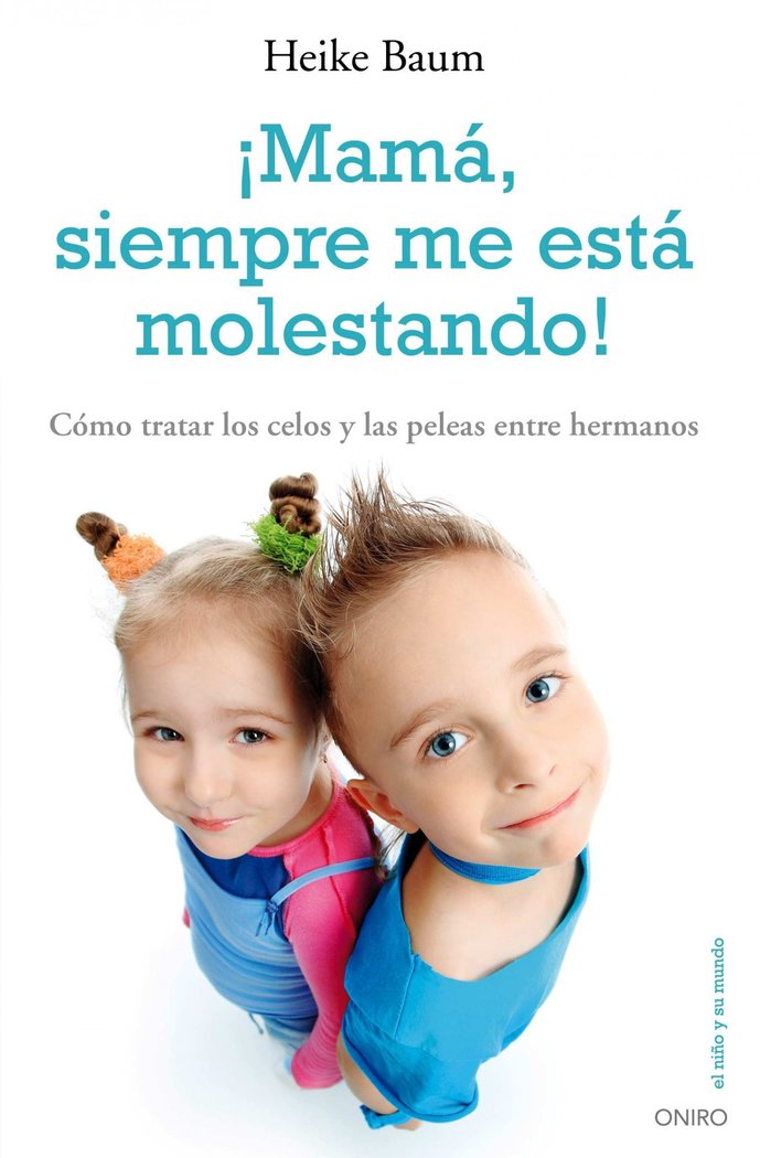 ¡Mamá, siempre me está molestando!, de Baum, Heike | portada del libro