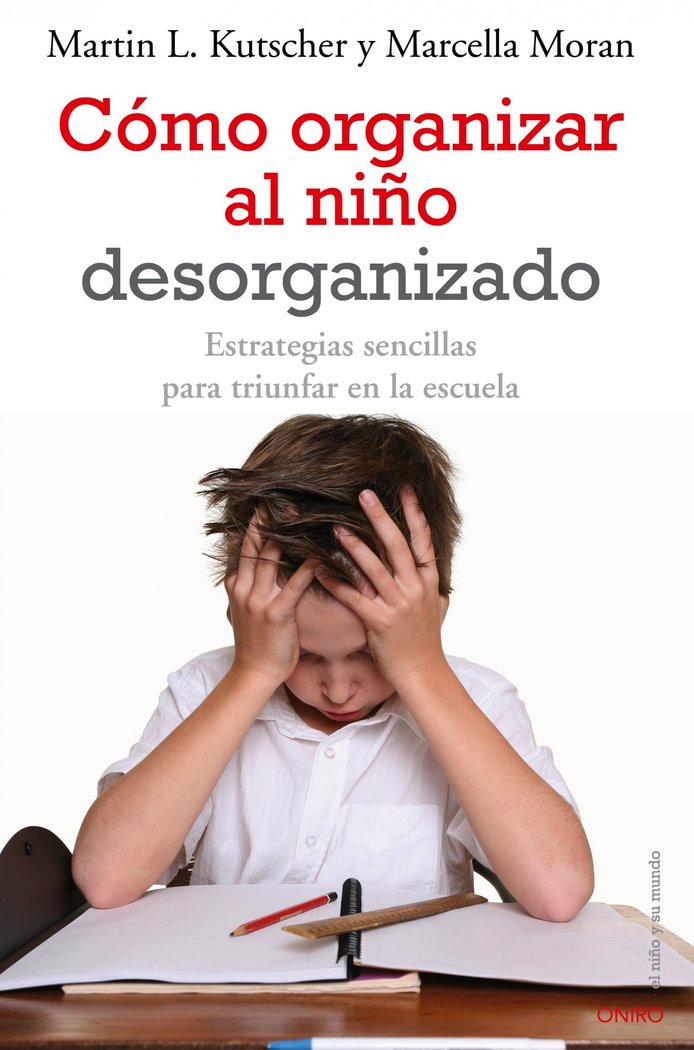 Cómo organizar al niño desorganizado, de Kutscher | portada del libro