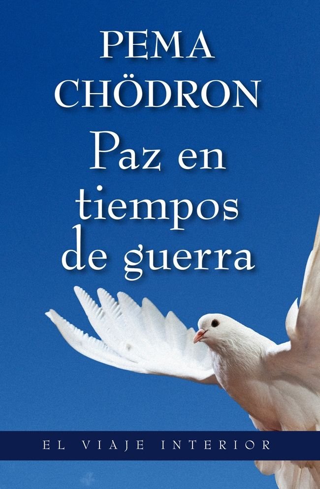 Paz en tiempos de guerra, de Chödrön, Pema | portada del libro