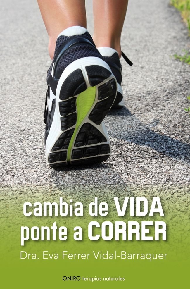 Cambia de vida. Ponte a correr, de Ferrer Vidal-Barraquer, Eva | portada del libro