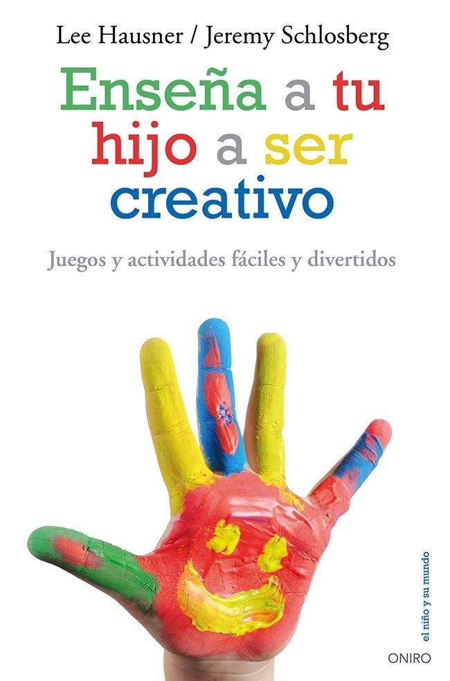 Enseña a tu hijo a ser creativo, de Hausner, Lee | portada del libro