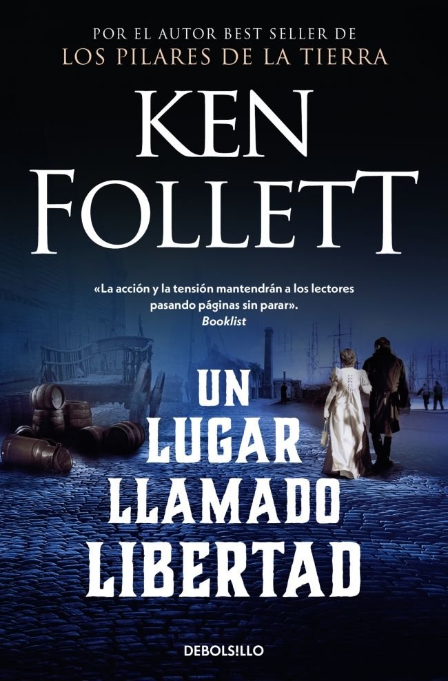 Un lugar llamado libertad, de Follett, Ken | portada del libro