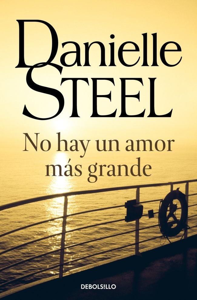 No hay un amor más grande, de Steel, Danielle | portada del libro