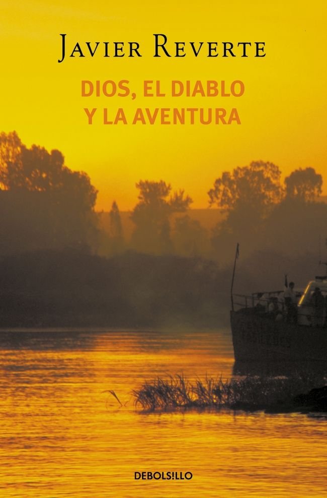 Dios, el diablo y la aventura, de Reverte, Javier | portada del libro